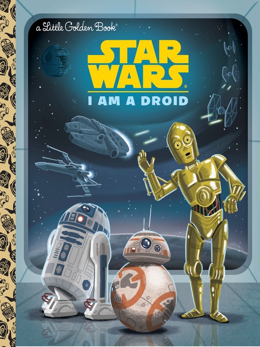 Title details for I Am a Droid by Golden Books - Available